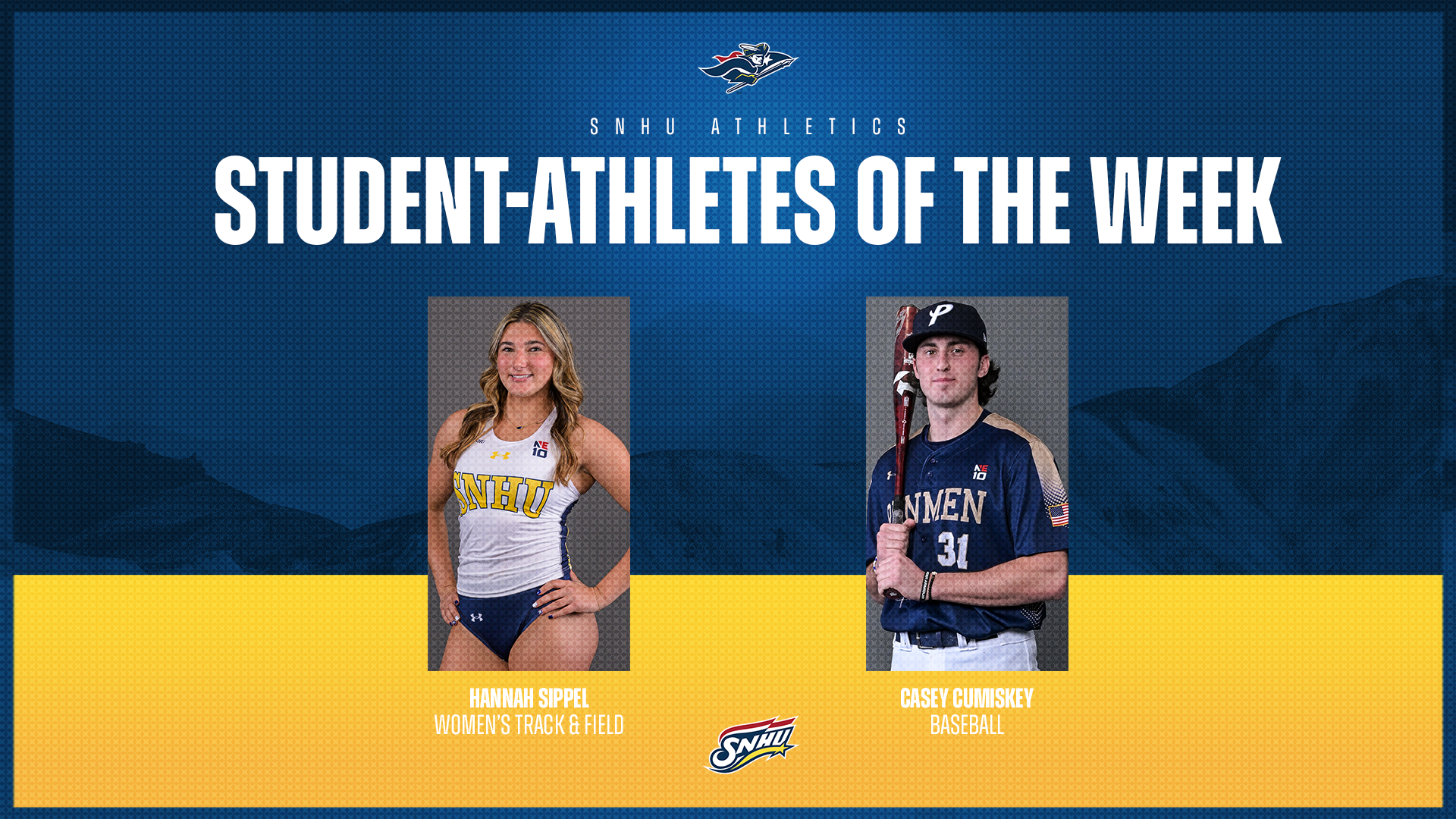 Hannah Sippel, women's track & field, and Casey Cumiskey, baseball; SNHU Student-Athletes of the Week graphic