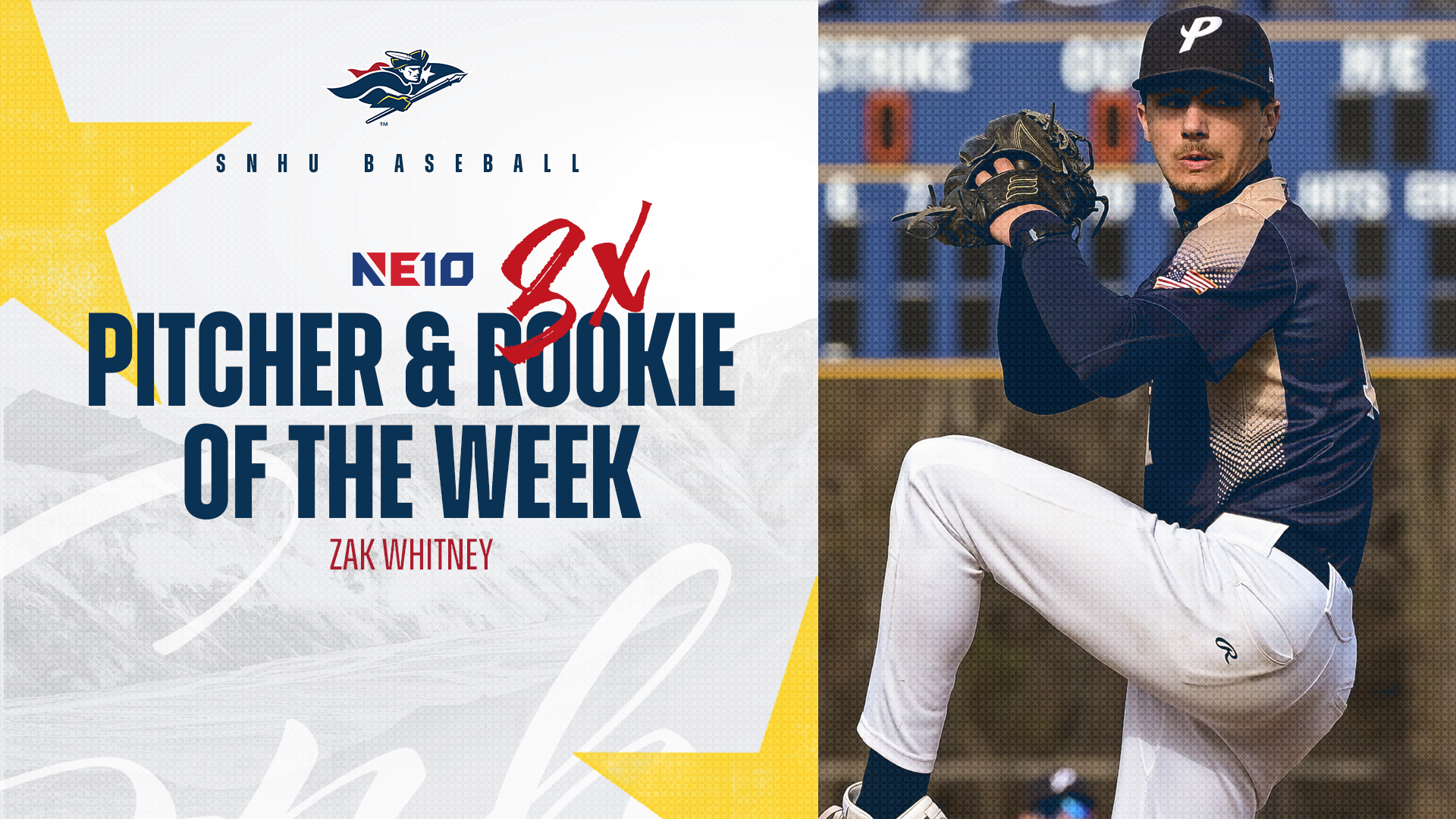 SNHU baseball; Zak Whitney, NE10 Pitcher & three-time Rookie of the Week graphic