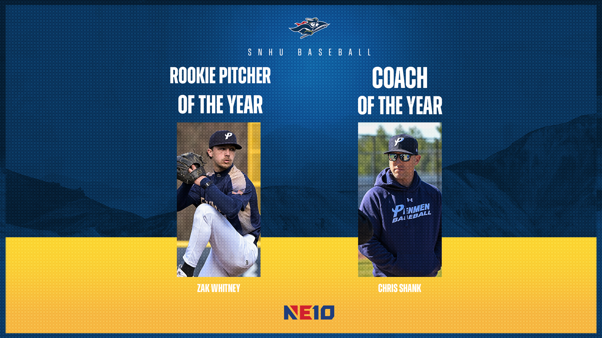 SNHU baseball; Zak Whitney, NE10 Rookie Pitcher of the Year, Chris Shank, NE10 Coach of the Year graphic
