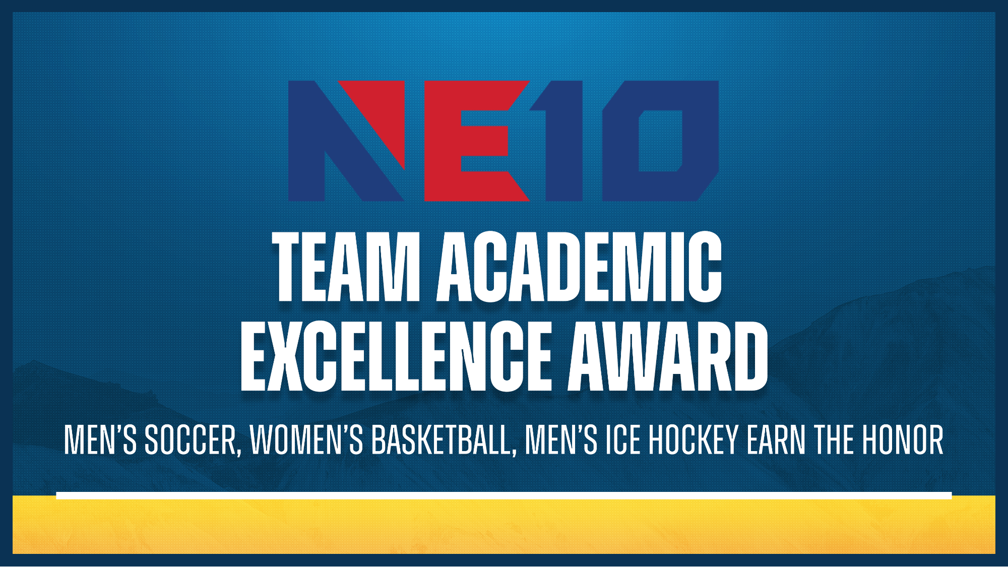NE10 Presidents Award for Academic Excellence graphic; men’s soccer, women’s basketball,  men’s ice hockey earn the honor