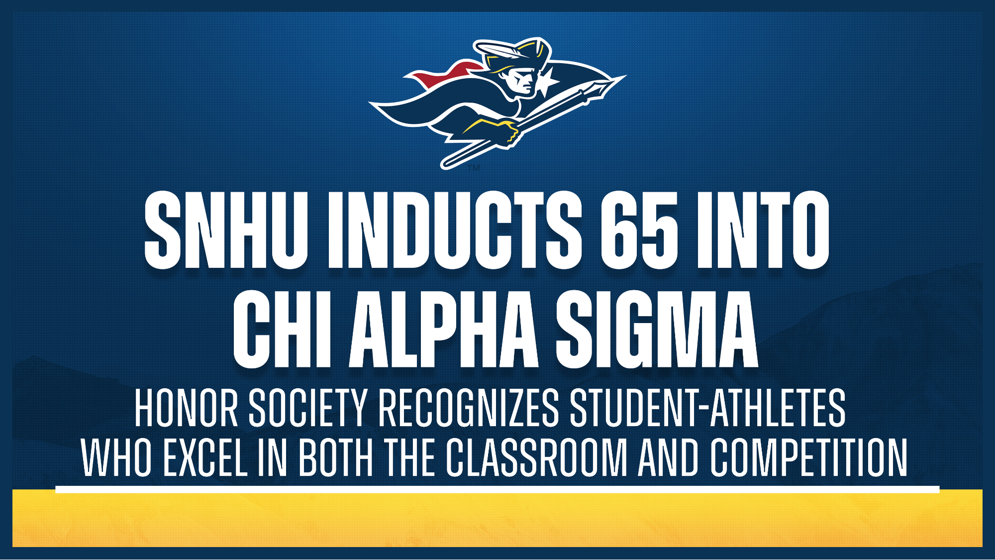 SNHU inducts 65 into Chi alpha sigma graphic; honor society recognizes student-athletes who excel in both the classroom and competition
