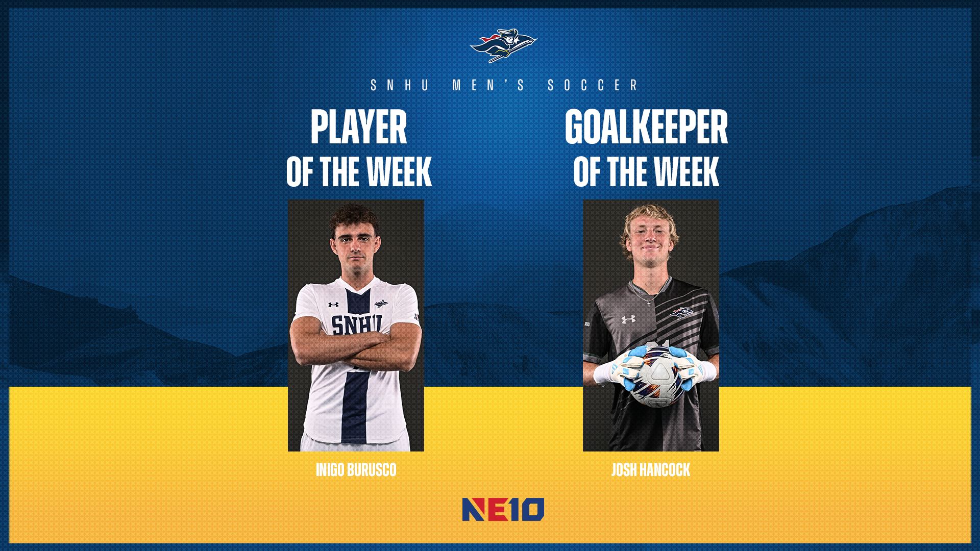 SNHU men's soccer; Inigo Burusco, NE10 Player of the Week, Josh Hancock, NE10 Goalkeeper of the Week graphic