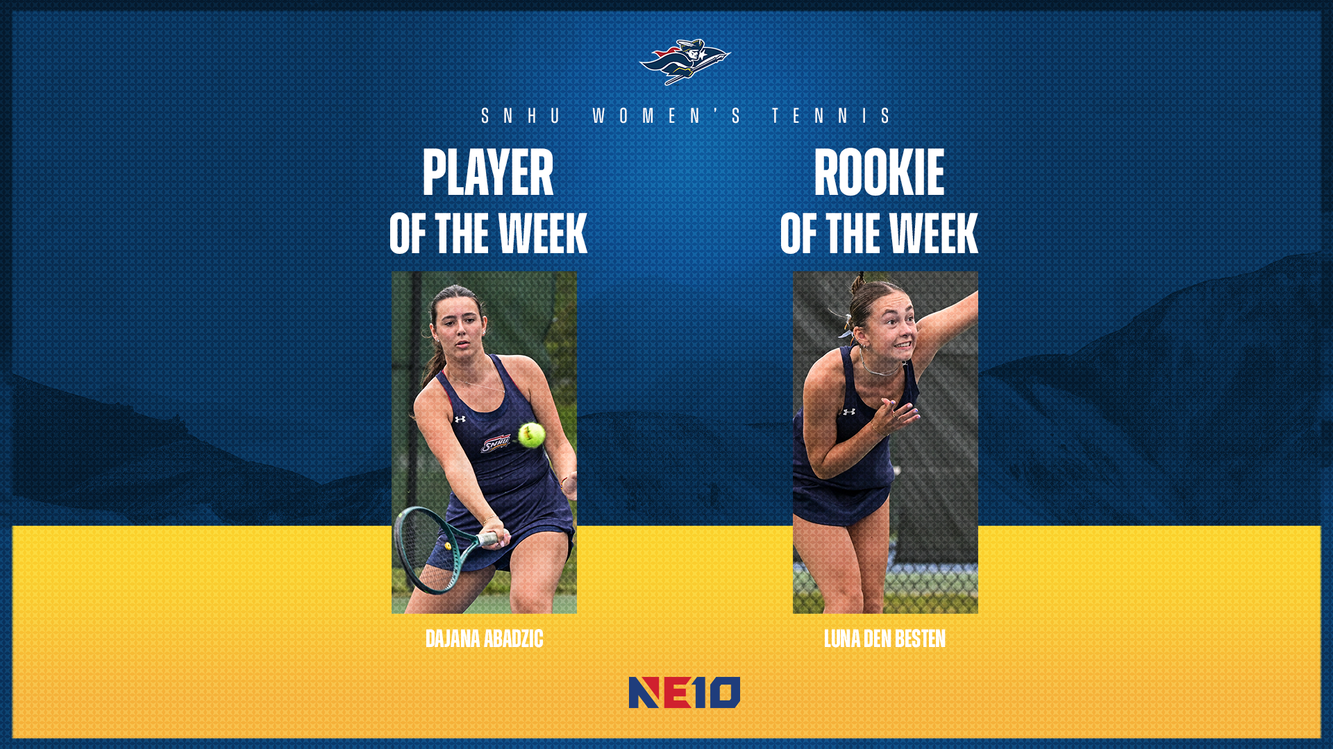 SNHU women's tennis; Dajana Abadzic, NE10 Player of the Week, and Luna den Besten, NE10 Rookie of the Week graphic
