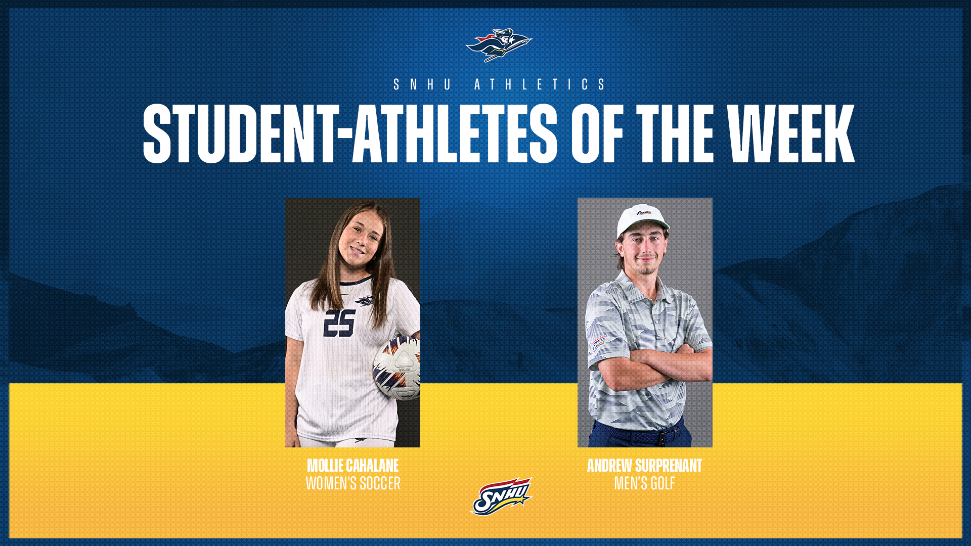 SNHU Athletics; Mollie Cahalane, women's soccer, Andrew Surprenant, men's golf; SNHU Student-Athletes of the Week graphic