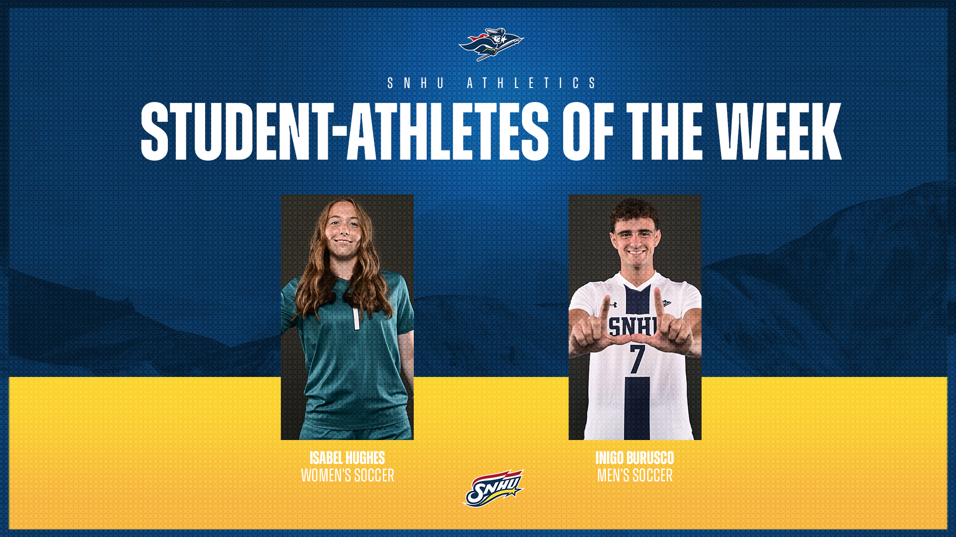 SNHU Student Athletes of the Week graphic; Isabel Hughes, women's soccer, and Inigo Burusco, men's soccer