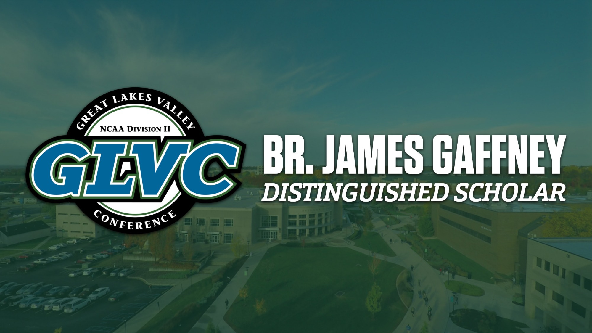 **Alt text:** Graphic promoting the Great Lakes Valley Conference (GLVC) Brother James Gaffney Distinguished Scholar award. The GLVC logo appears on the left, while large white text reading 