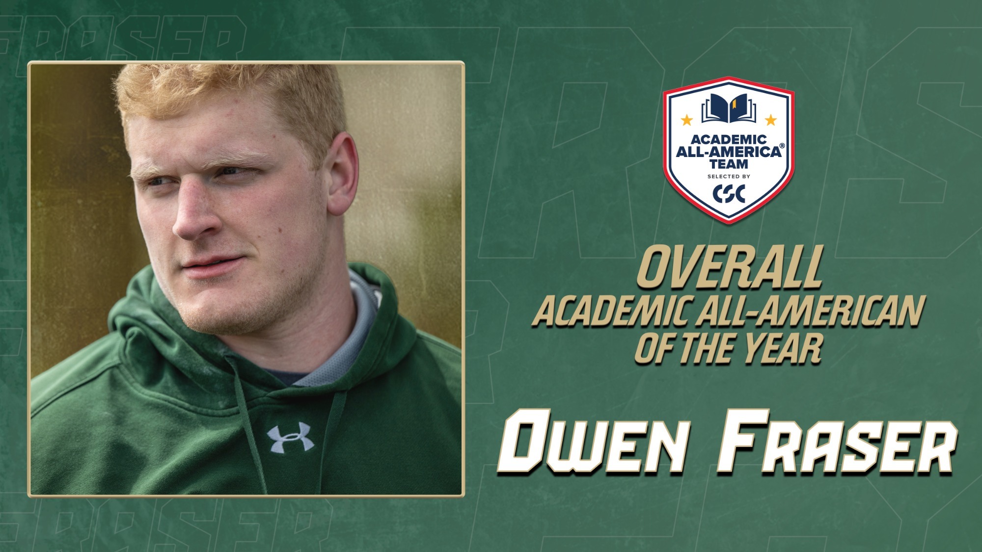 Graphic announcing Missouri S&T track and field student-athlete Owen Fraser as the CSC Overall Academic All-American of the Year. A portrait of Fraser, photographed wearing a green Missouri S&T hooded sweatshirt, appears on the left. The CSC Academic All-America logo is displayed above the text, 