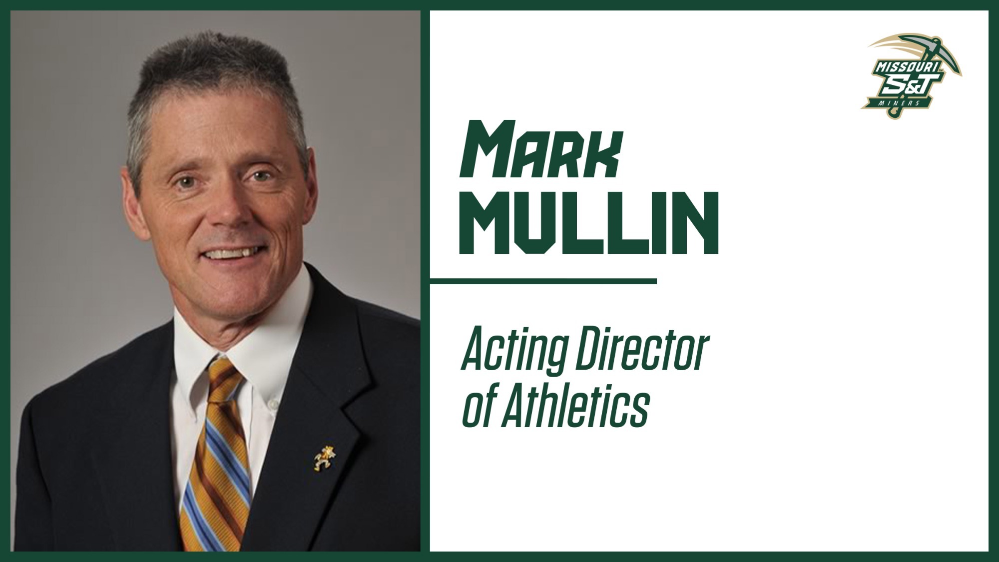 Graphic depicting Mark Mullin as Acting Director of Athletics with Mullin's headshot on the right side of the graphic and the S&T logo in the top right corner