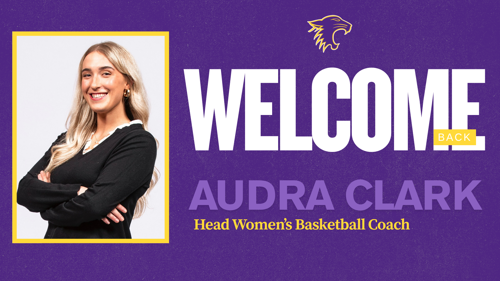 Welcome Back Audra Clark Head Women's Basketball Coach