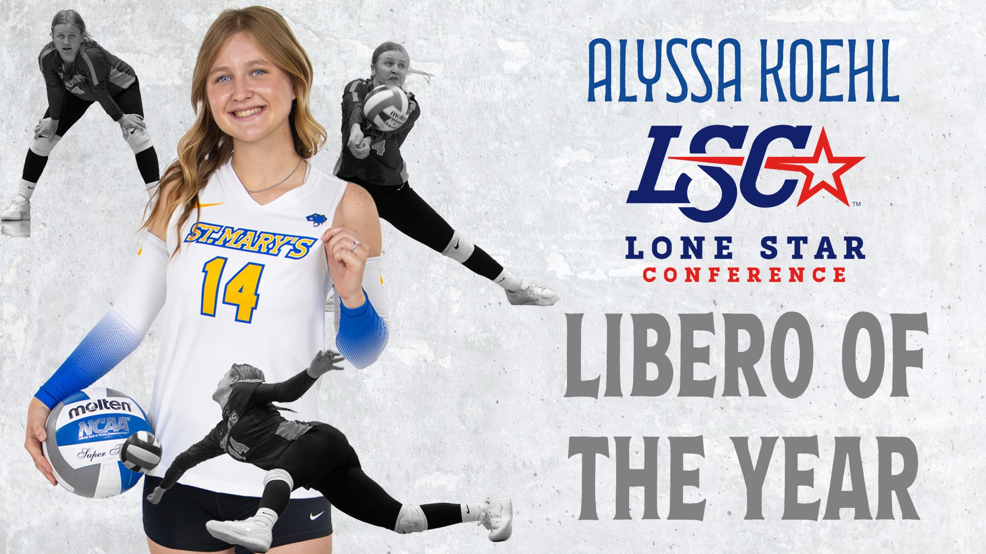 Graphic with three black & white action shots of Alyssa Koehl surrounding a color posed action of her on the left. On the right are the words Alyssa Koehl with the LSC stacked logo and Libero of the Year