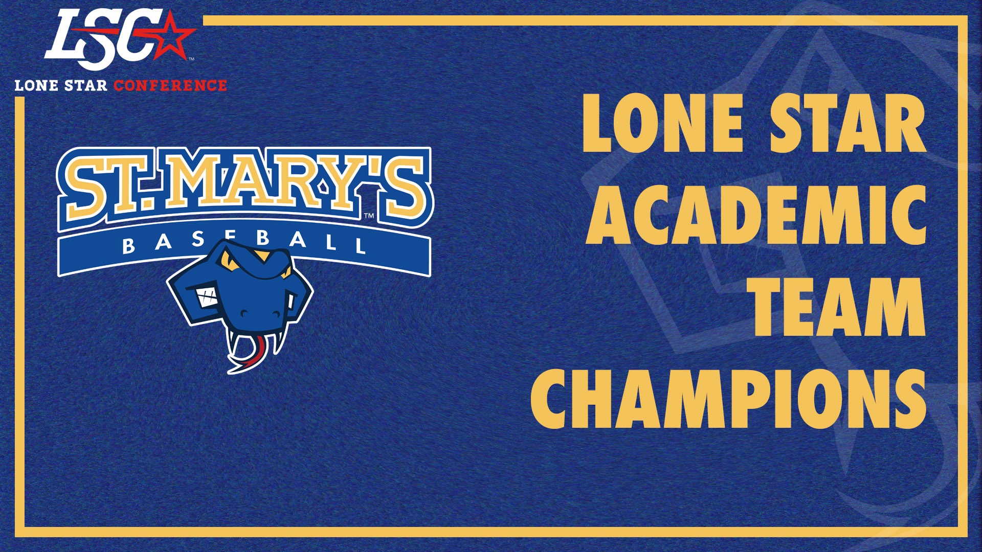 Graphic with the LSC Logo in the upper left hand corner. On the left side is the St. Mary's Baseball logo. On the right are the words Lone Star Academic Team Champions