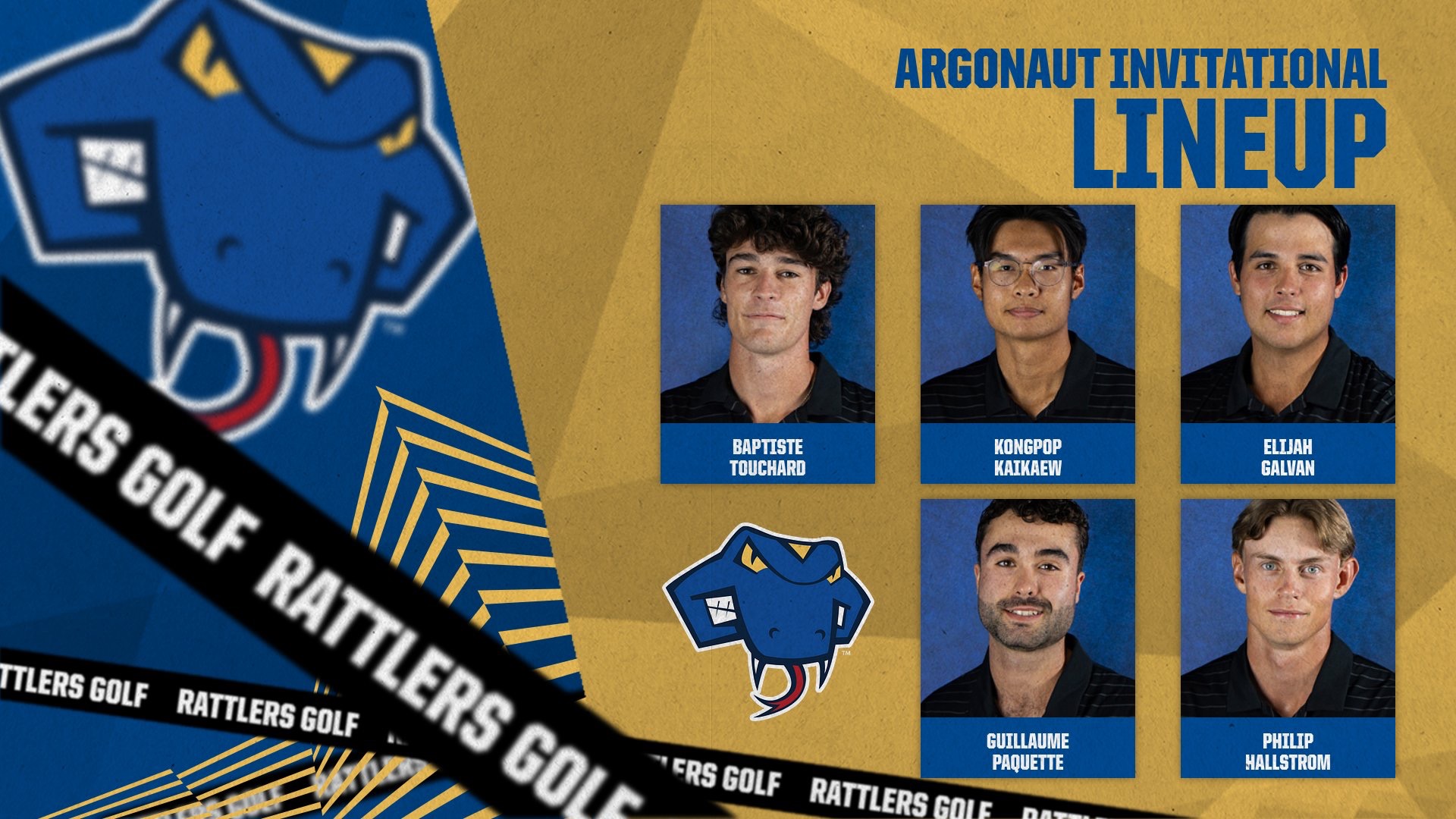 Graphic with the words Argonaut Invitational Lineup in the top right with the five headshots of the Rattlers golfers below. On the left is a blurry Rattlerhead with what looks like crime scene tape in black and white that repeats Rattlers Golf