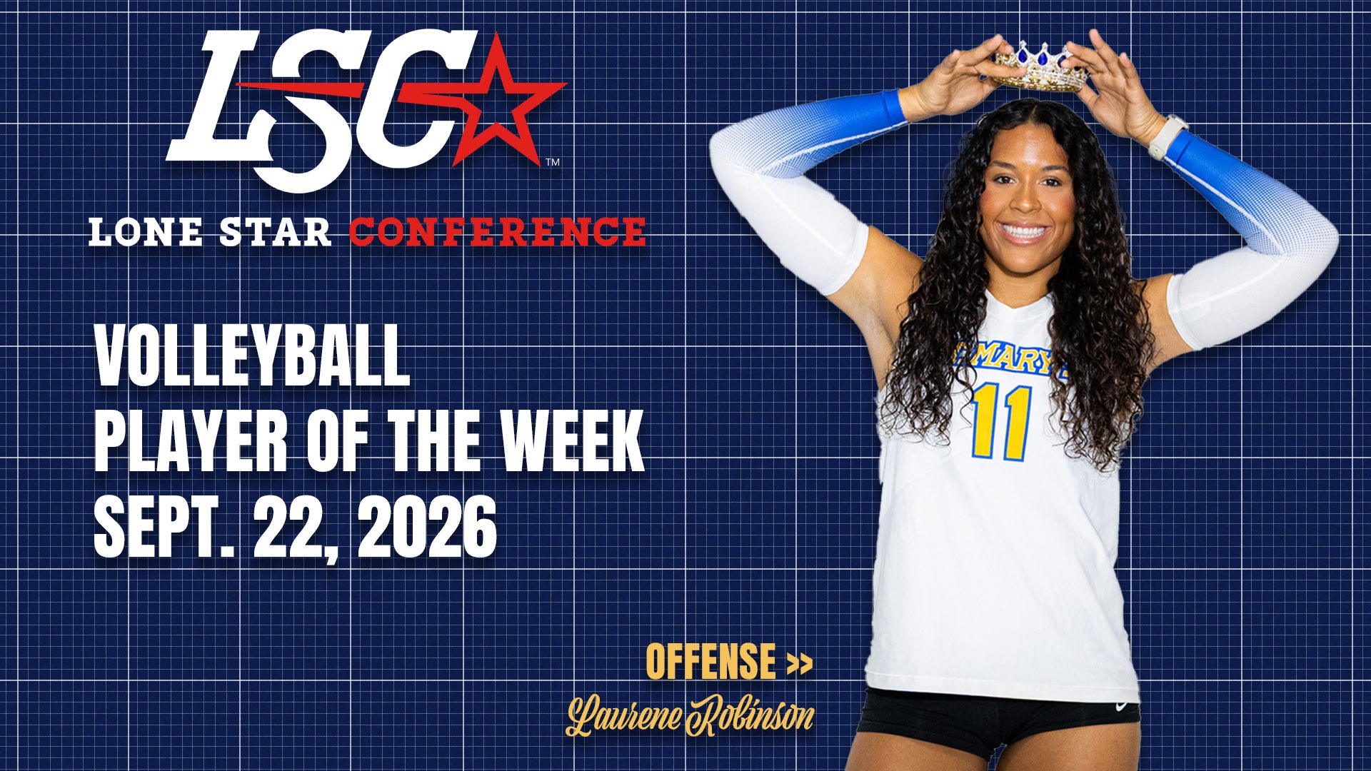 Graphic with Lone Star logo and words Volleyball Player of the Week Sept. 22, 2026 on the left. On the right holding a crown over her head is Laurene Robinson.