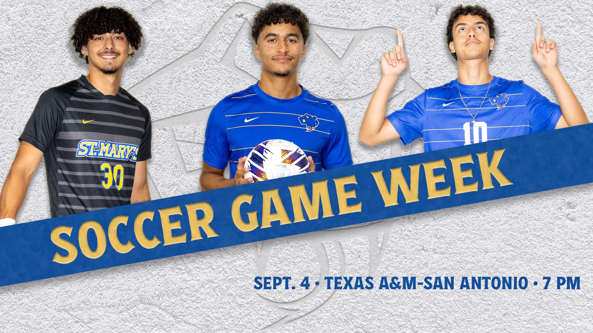 Graphic with the words Soccer Game Week at an angle through the center. On the bottom right is the schedule for the week. Athletes in the top across the back are Armando Quiroga, Lewis Boney and Mateo Palma