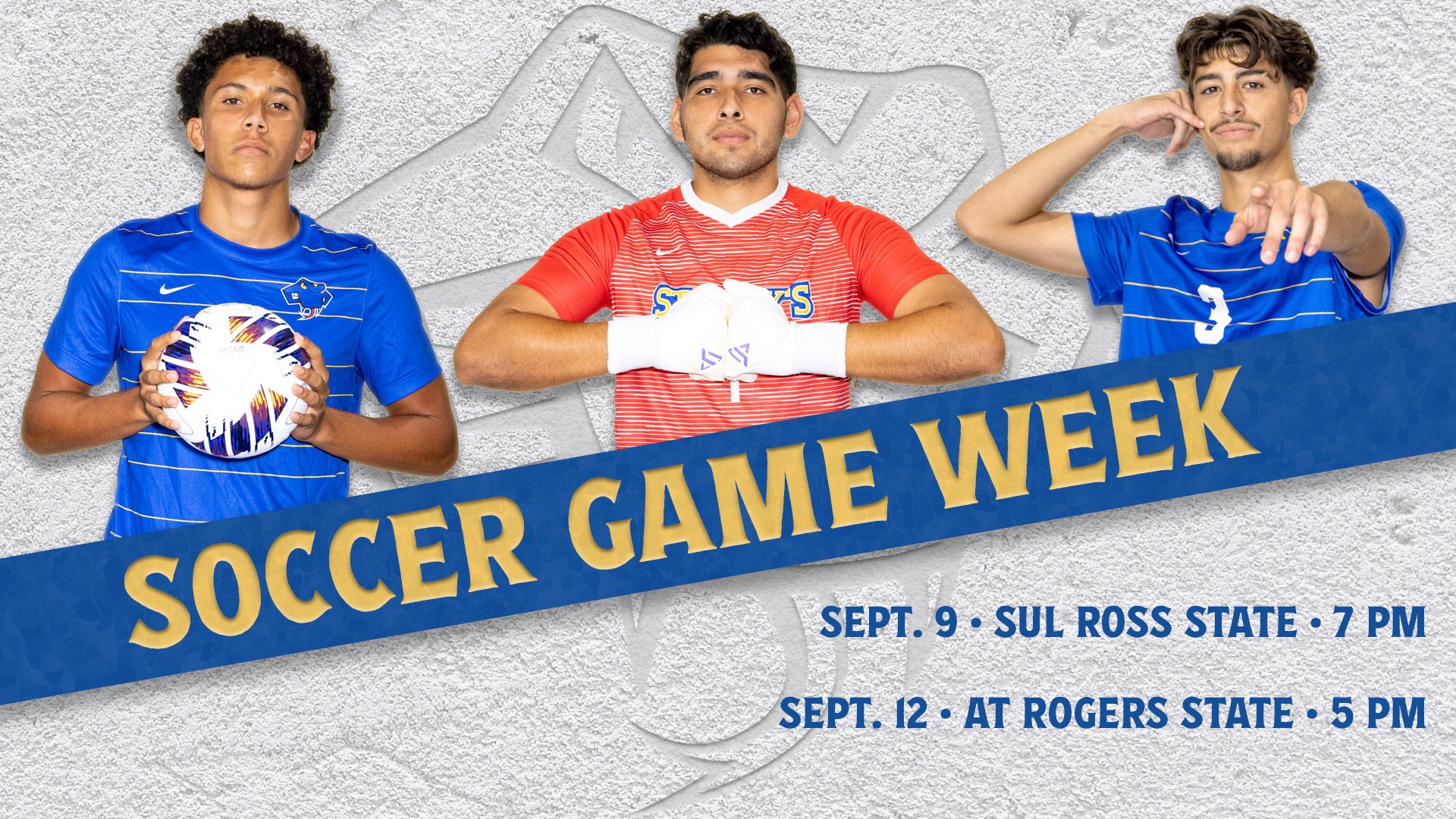 Graphic with the words Soccer Game Week at an angle through the center. On the bottom right is the schedule for the week. Athletes in the top across the back are Gavin Tucker, Fabian Enriquez and Jad Basma.
