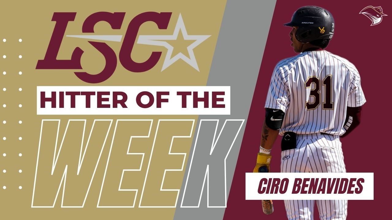 LSC Hitter of The Week Wk2 - Ciro Benavides