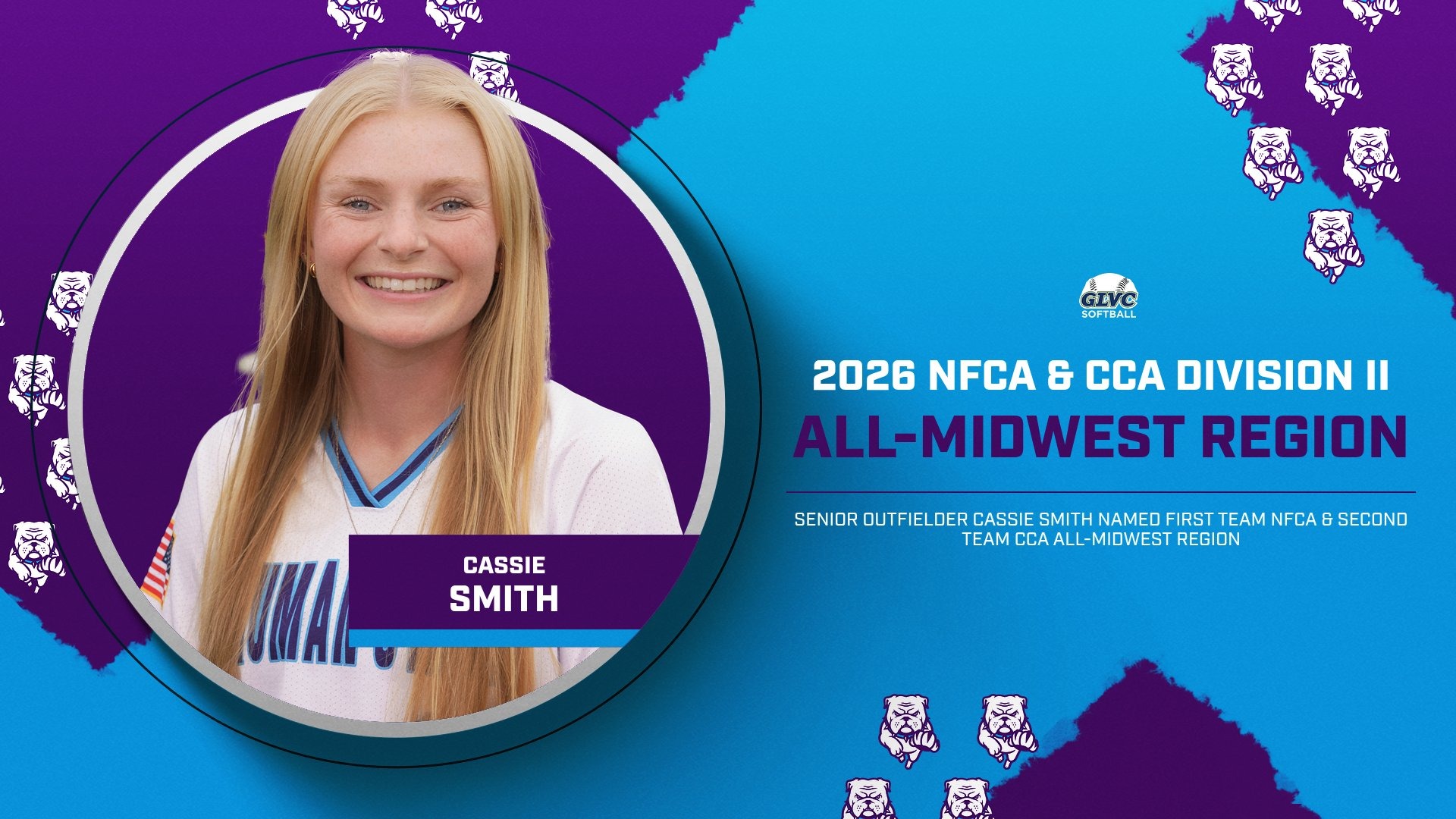 Cassie Smith 2026 All-Region Graphic recognizing Truman State softball senior outfielder Cassie Smith as a 2026 NFCA First Team and CCA Second Team Division II All-Midwest Region selection, featuring her headshot on a purple and blue Bulldog-themed background.