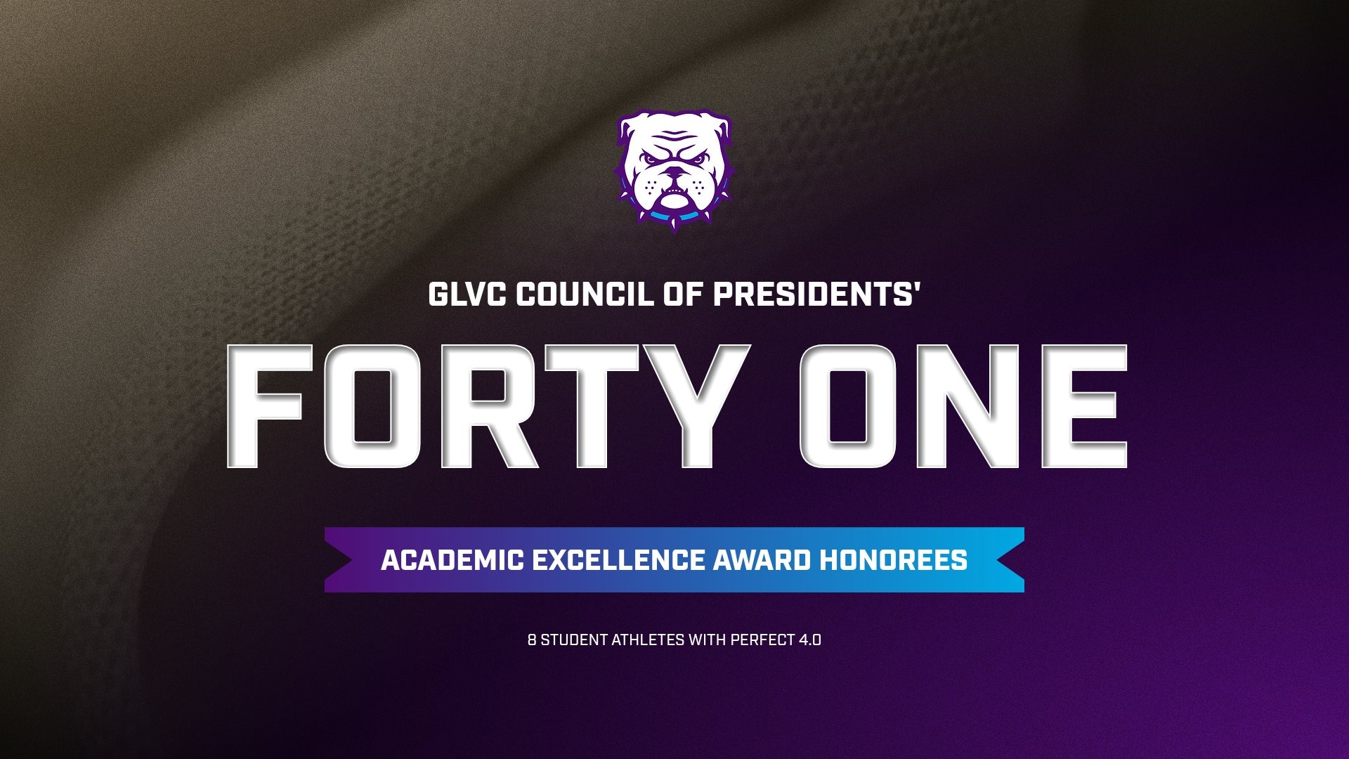 2026 GLVC Council of Presidents Academic Excellence Award Winners GLVC Council of Presidents' Forty One Academic Excellence Award. 8 student athletes with perfect 4.0 GPA.