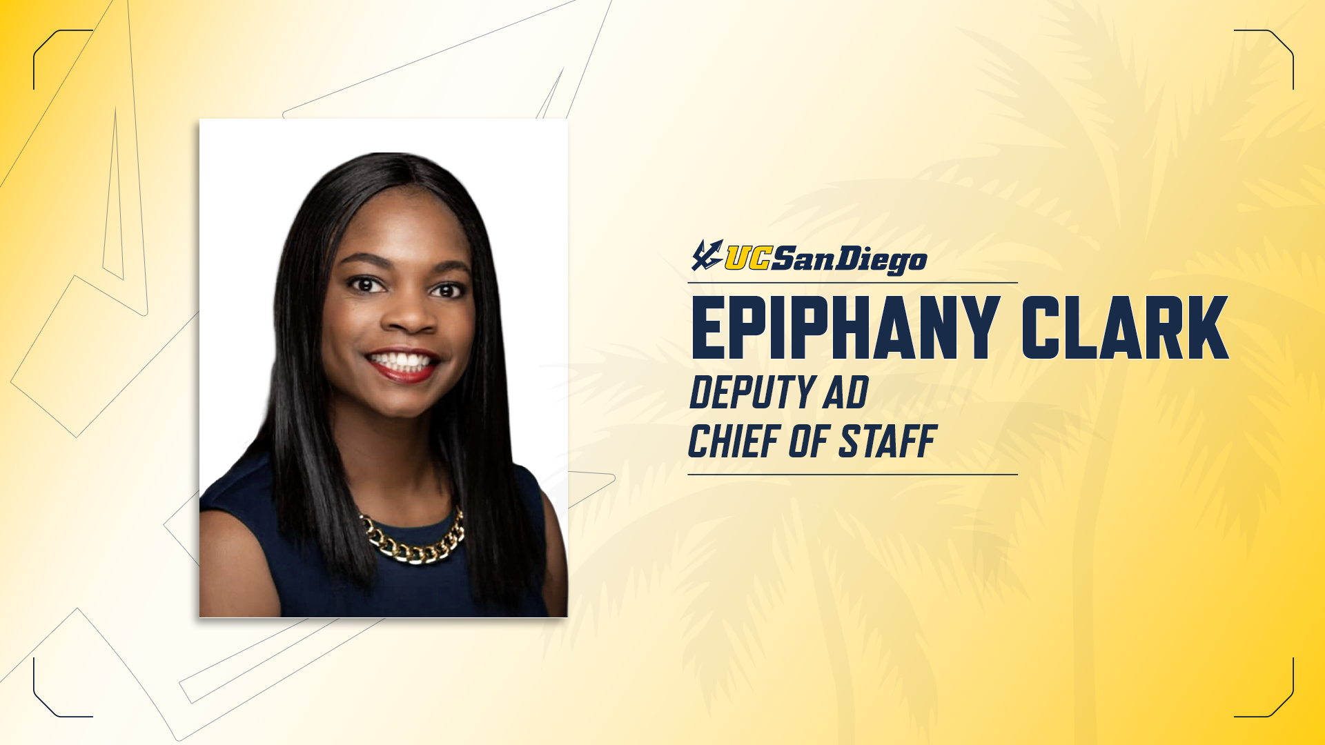 Epiphany Clark named Deputy Athletic Director, Chief of Staff at UC San Diego Athletics. The graphic shows a headshot in a navy blue top