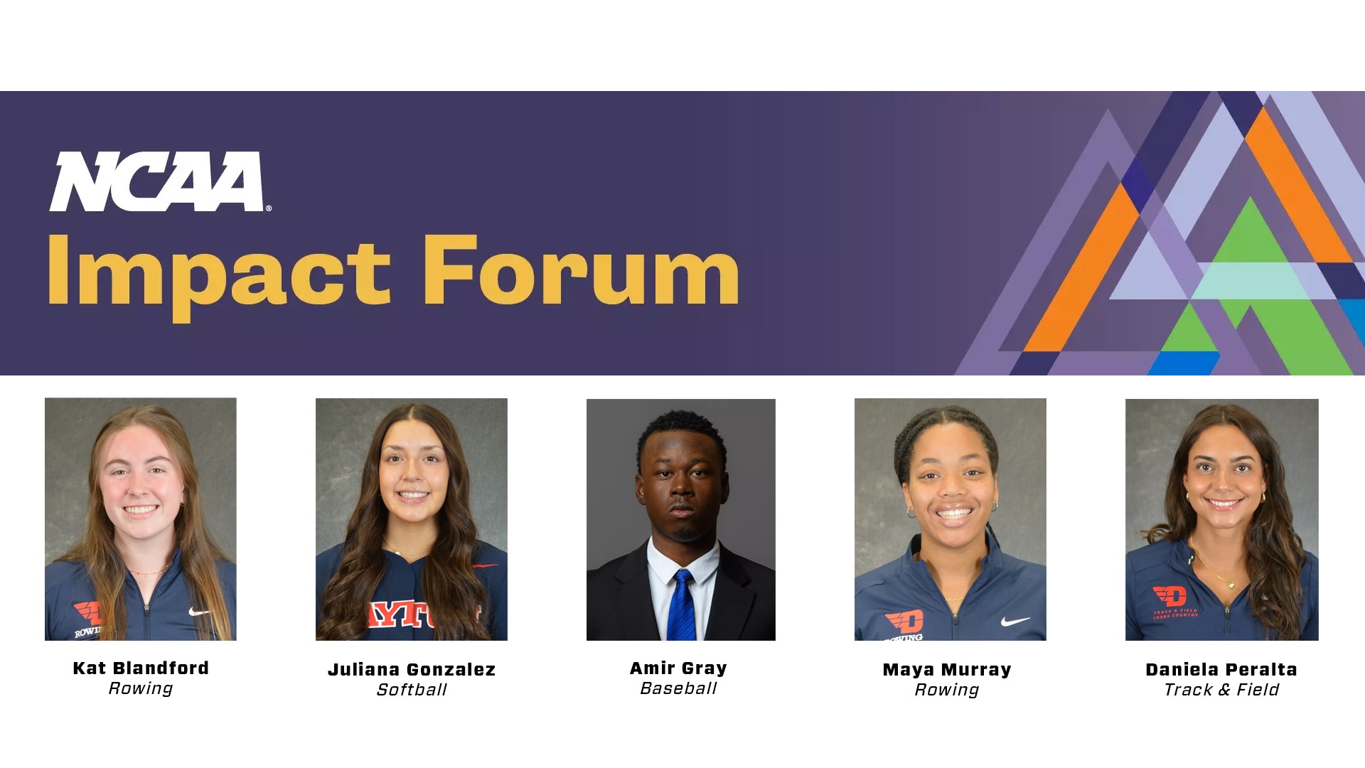 2025 NCAA Impact Forum Student-athlete attendees: head shots of Kat Blandford, Juliana Gonzalez, Amir Gray, Maya Murray and Daniela Peralta with NCAA Impact Forum logo header