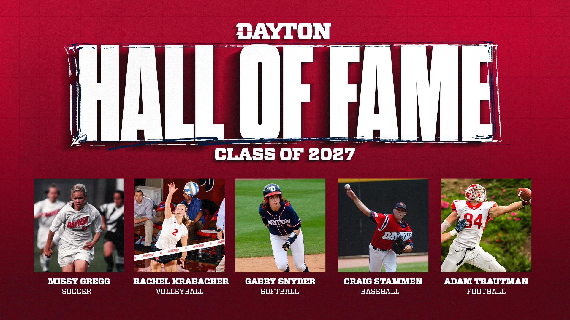 A graphic announcing the University of Dayton's Hall of Fame Class of 2027 -- Missy Gregg, Rachel Krabacher, Gabby Snyder, Craig Stammen and Adam Trautman