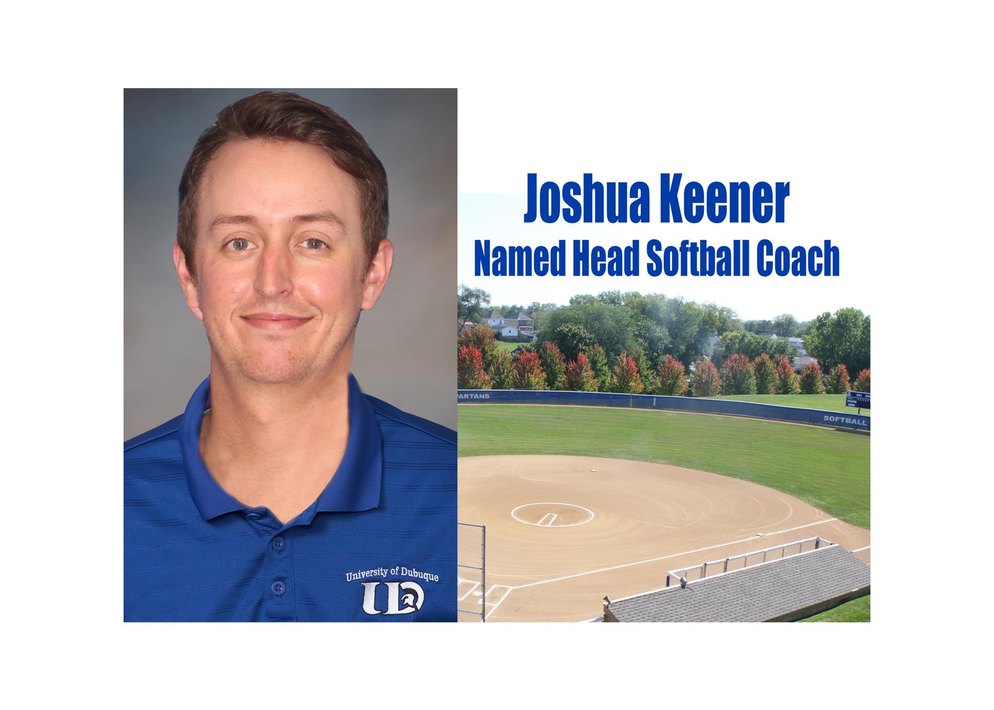 Joshua Keener Announced as Head Softball Coach University of Dubuque