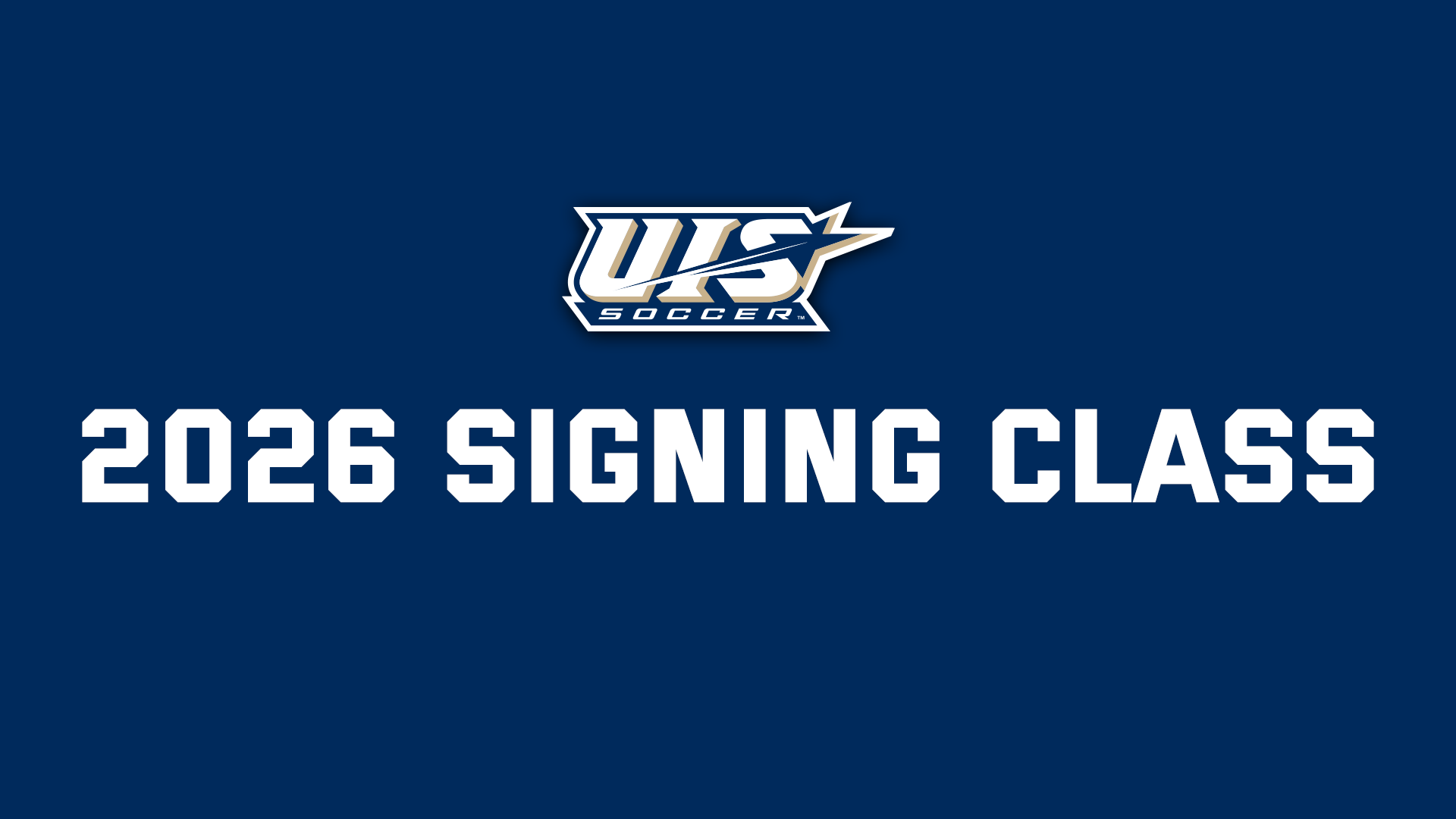 UIS Soccer 2026 Signing Class, text on blue background paired with logo