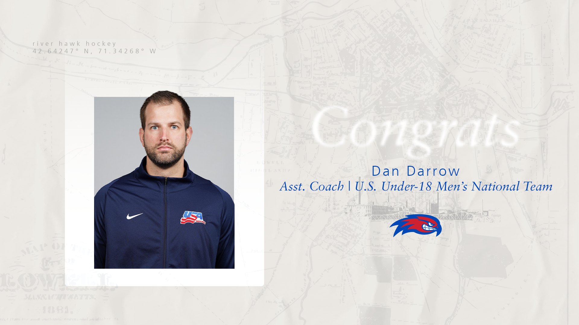 Graphic showing a headshot of Dan Darrow and congratulating him on becoming an assistant coach for the U.S. Under-18 Men’s National Team at the 2026 IIHF Under-18 Men’s World Championship
