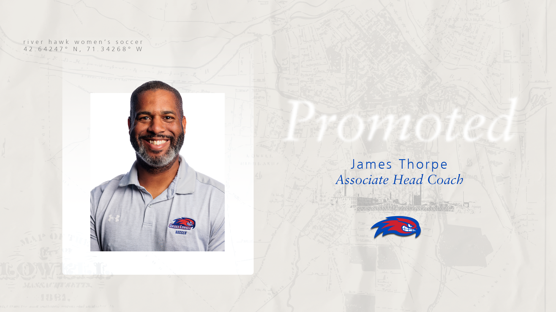 UMass Lowell Women's Soccer Promotion Graphic for James Thorpe who has been elevated to Associate Head Coach 