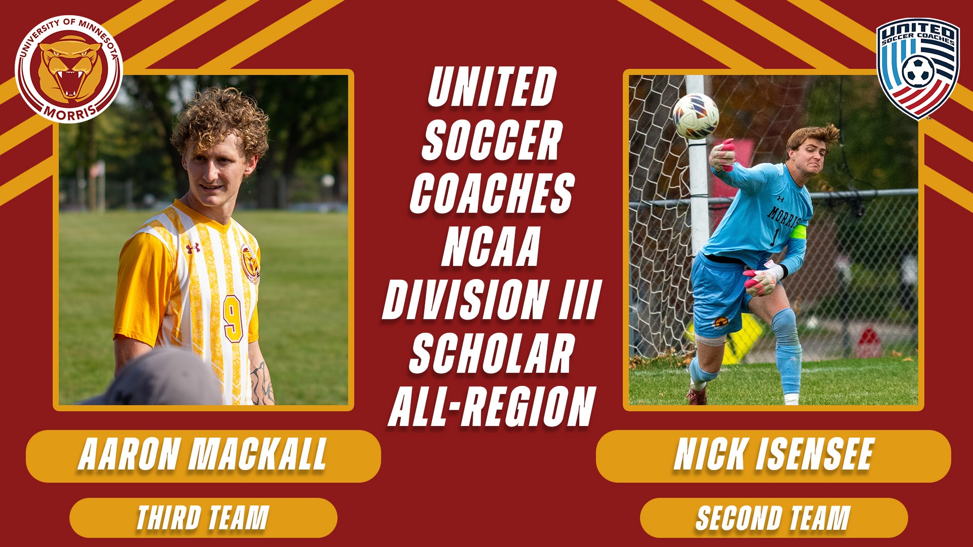 United Soccer Coaches NCAA Division III Scholar All-Region Aaron Mackall Third Team Nick Isensee Second Team