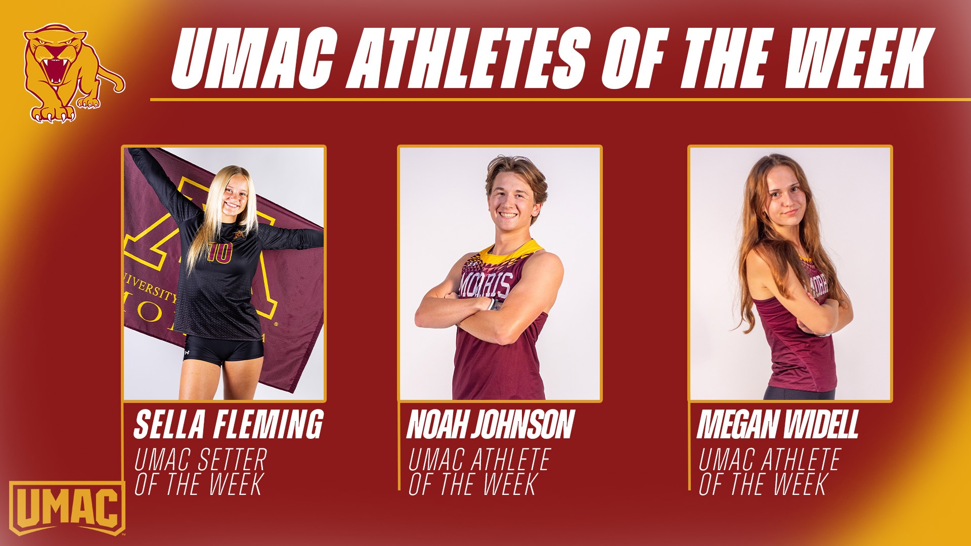 UMAC Athletes of the Week Sella Fleming UMAC Setter of the Week Noah Johnson UMAC Athlete of the Week Megan Widell UMAC Athlete of the Week