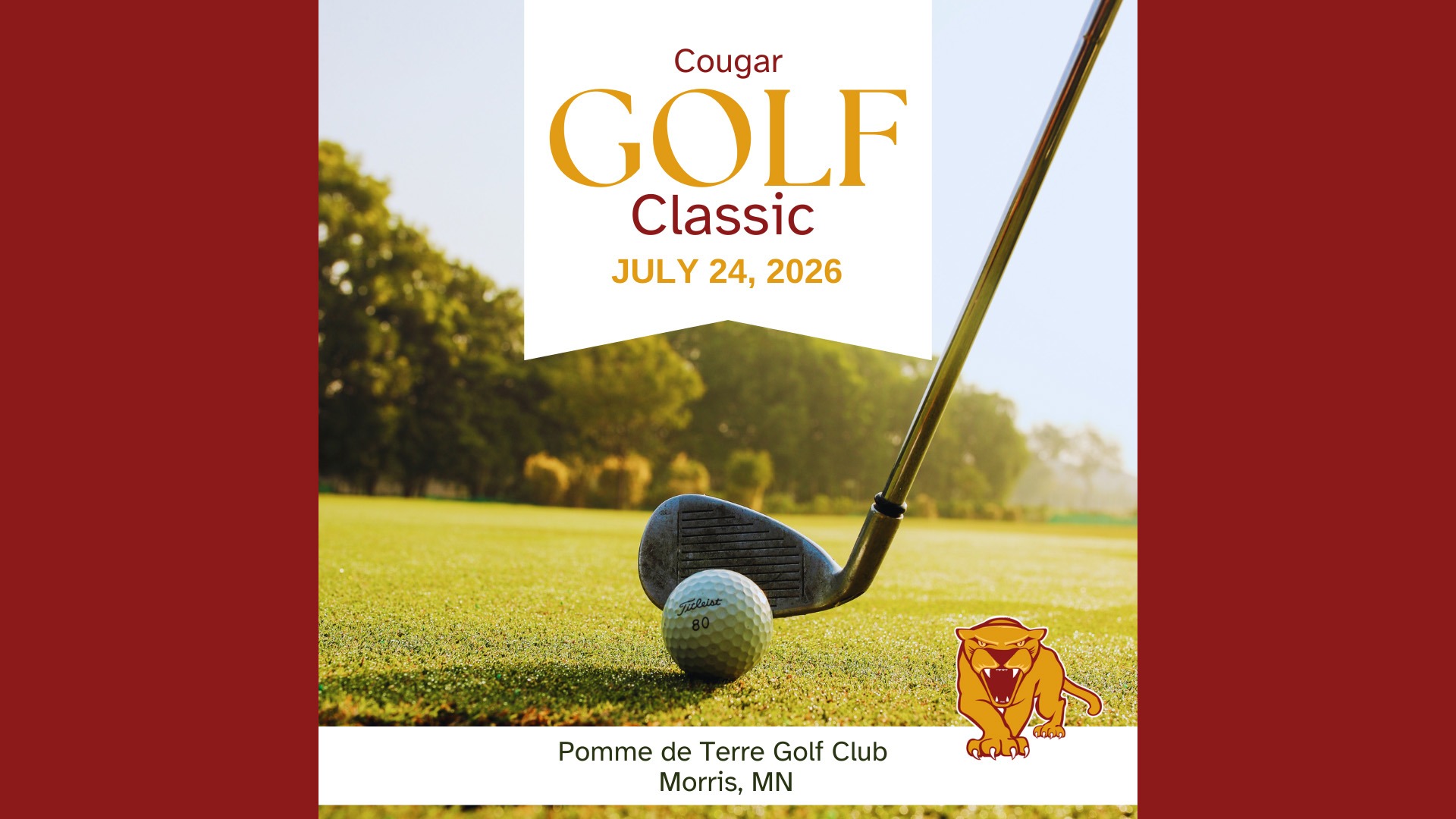 Cougar Golf Classic July 24, 2026 Pomme de Terre Golf Club Morris, MN