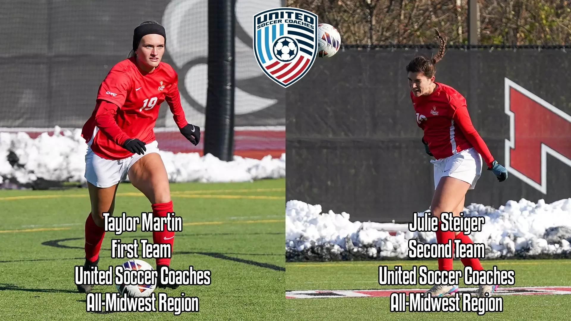 UMSL's Taylor Martin (left) and Julie Steiger (right) were named to the United Soccer Coaches All-Midwest Region team on Tuesday (Dec. 9).