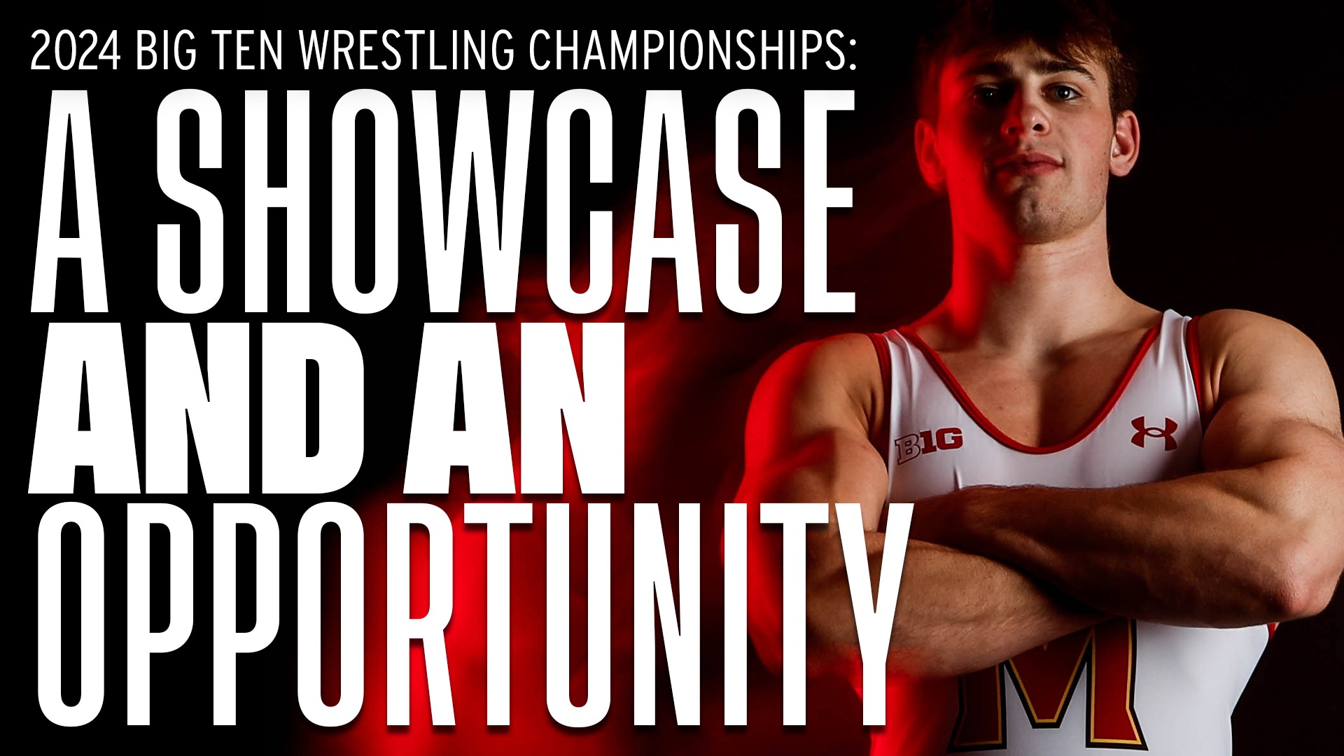 A Showcase and an Opportunity: 2024 Big Ten Wrestling Championships