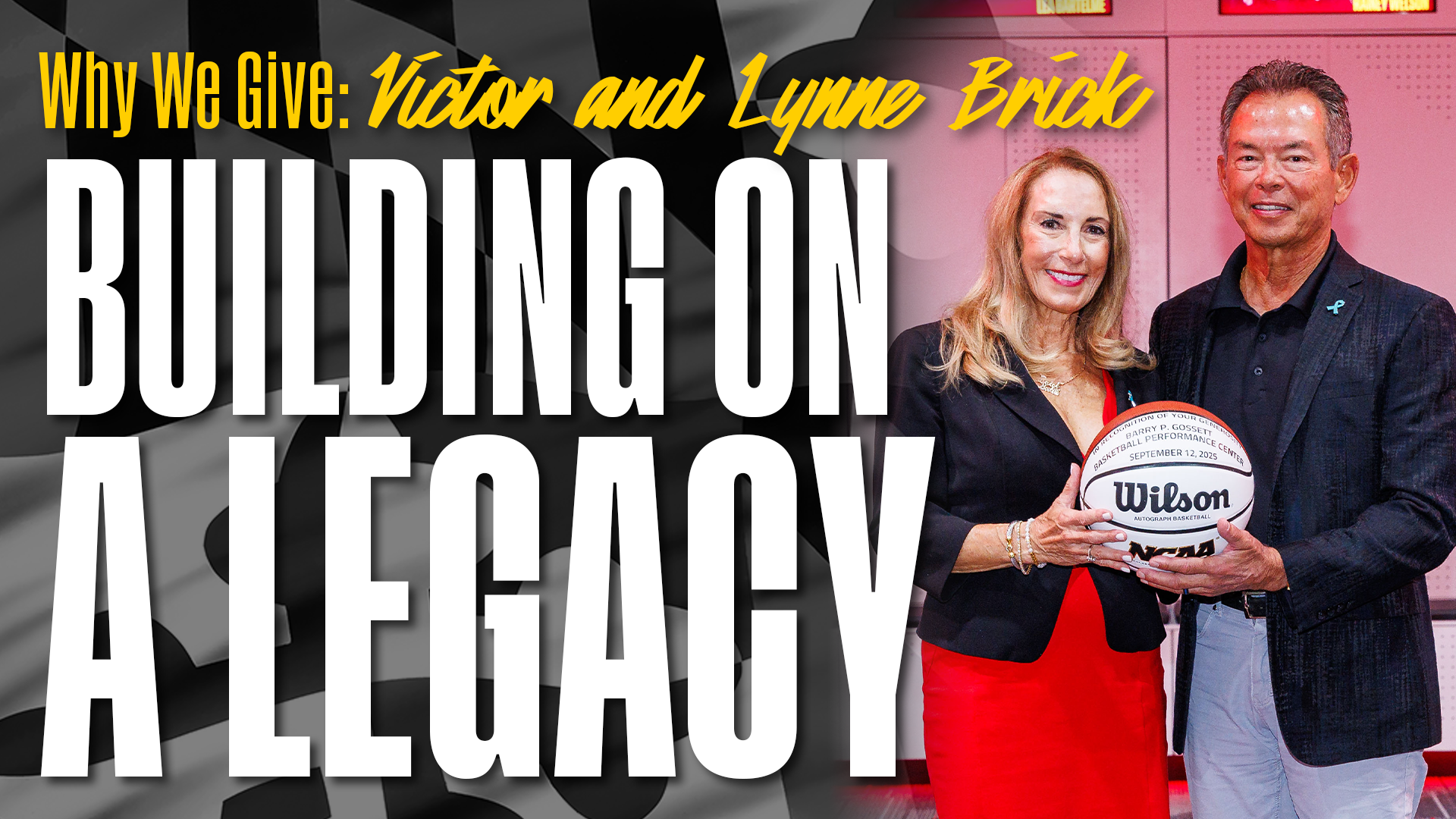 Why We Give: Victor and Lynne Brick - Building On A Legacy