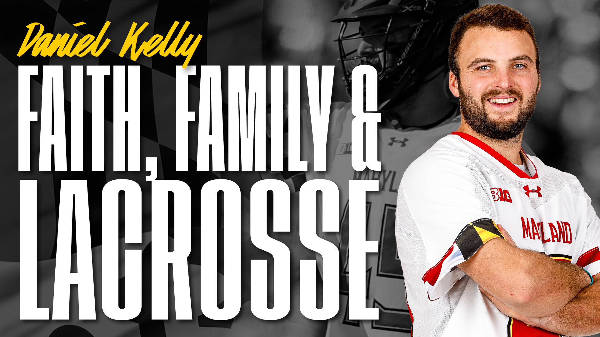 Daniel Kelly: Faith, Family, & Lacrosse