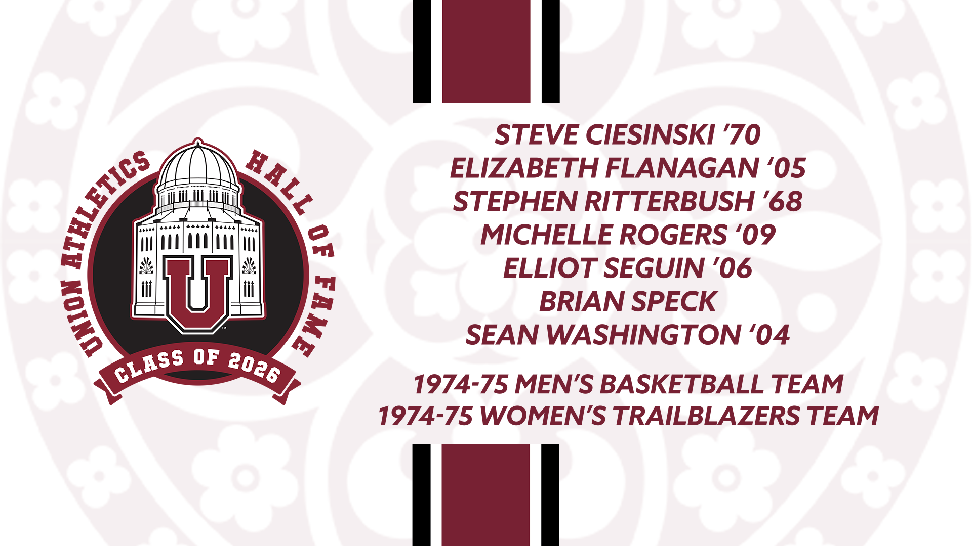 2026 Union Athletics Hall of Fame Inductees - Steve Ciesinski '70, Elizabeth Flanagan '05, Stephen Ritterbush '68, Michelle Rogers '09, Elliot Seguin '06, Brian Speck, Sean Washington '04, 1974-75 men's basketball team, 1974-75 women's trailblazers team