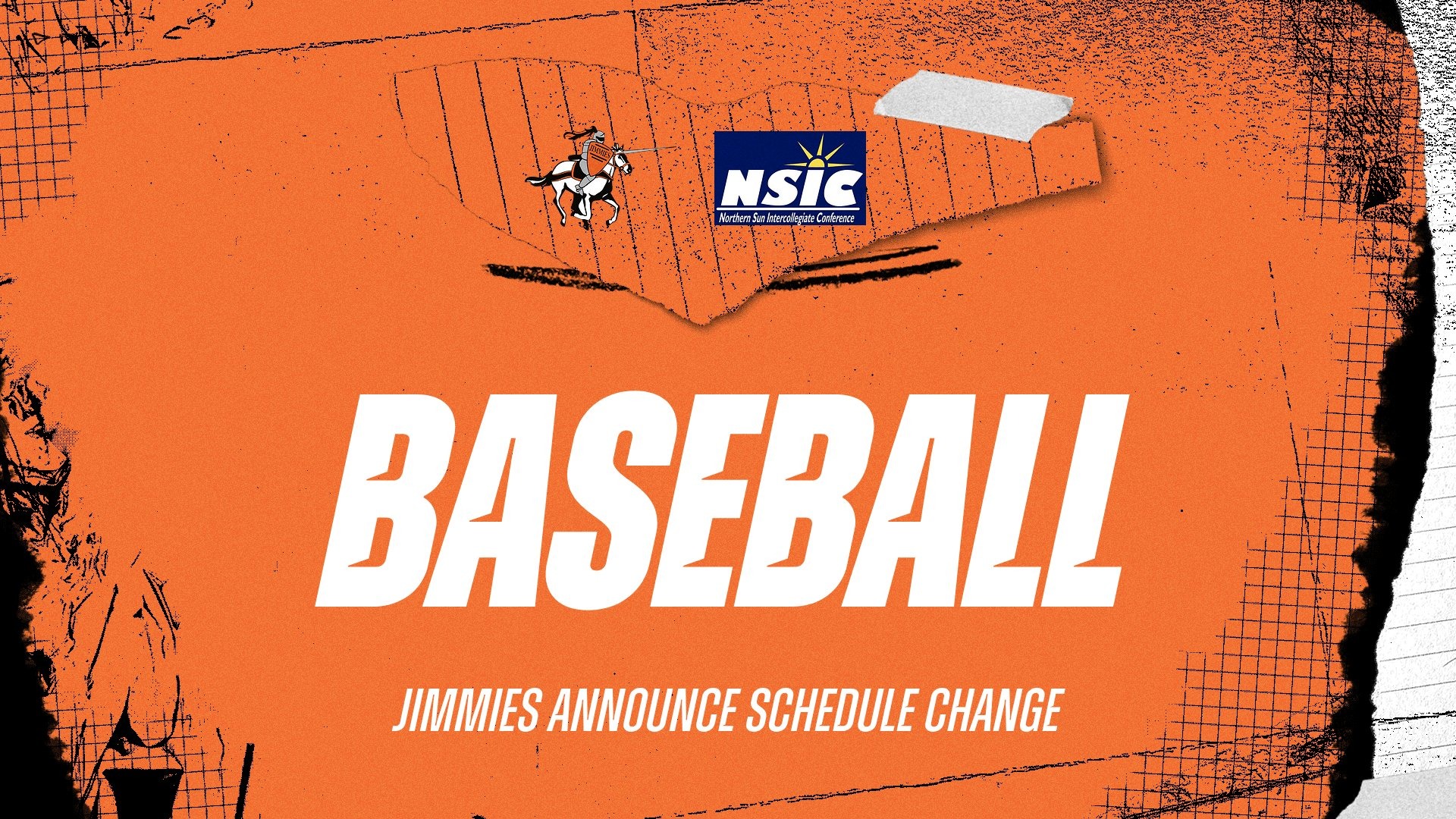 Jimmie baseball against Winona State and Bemidji State has been moved to Sioux Falls, S.D.