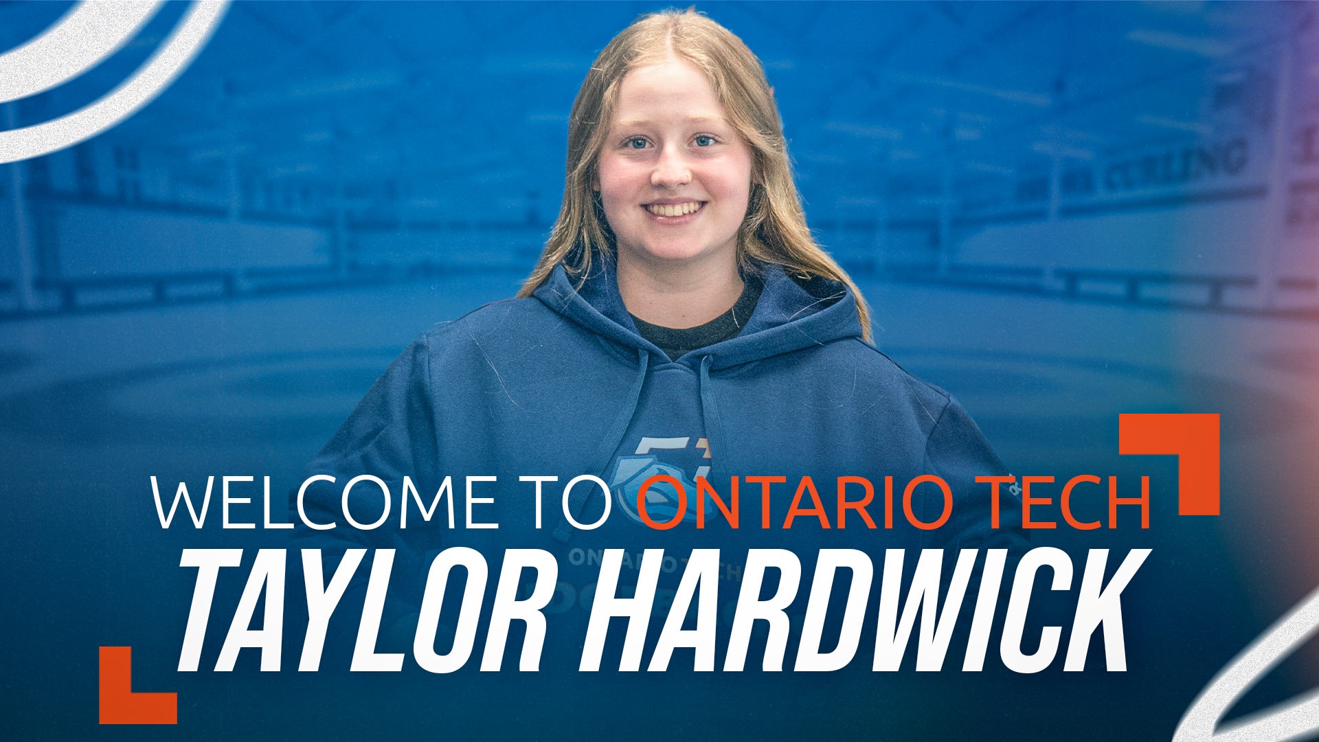 Taylor Hardwick welcome to Ontario Tech