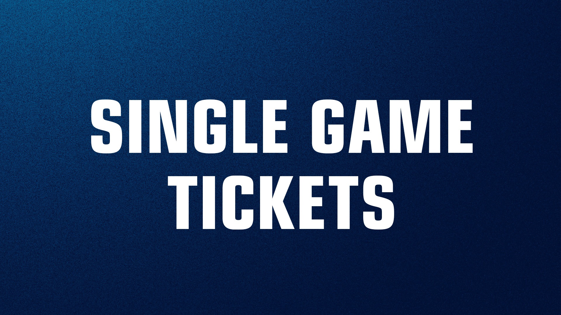 Single Game Tickets