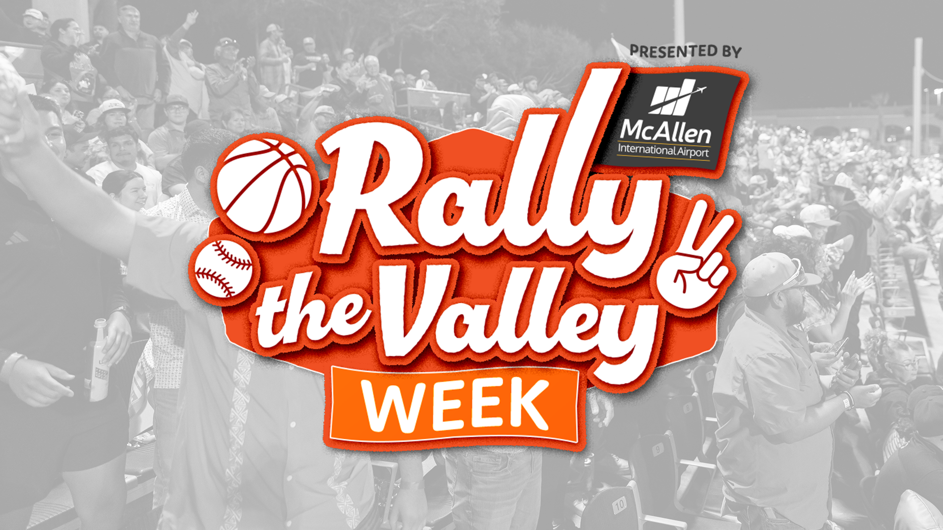 Rally the Valley Week presented by McAllen International Airport