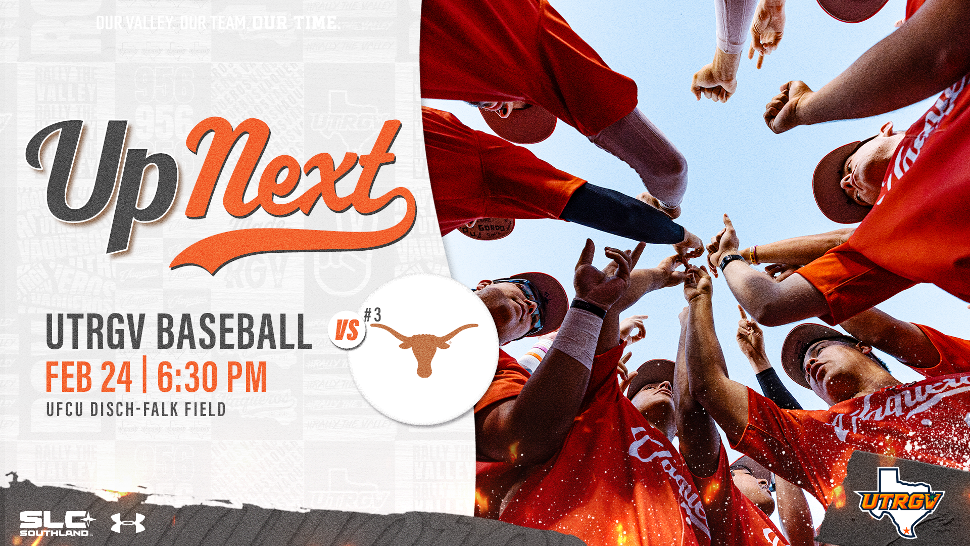 Up Next UTRGV Baseball vs. #3 Texas Feb. 24 | 6:30 p.m. UFCU Disch-Falk Field