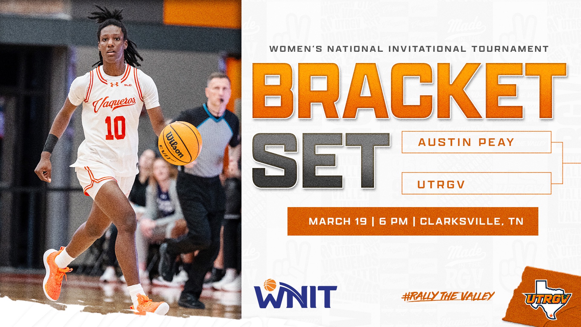 Bracket Set UTRGV vs. Austin Peay March 19 6 p.m. Clarksville, TN