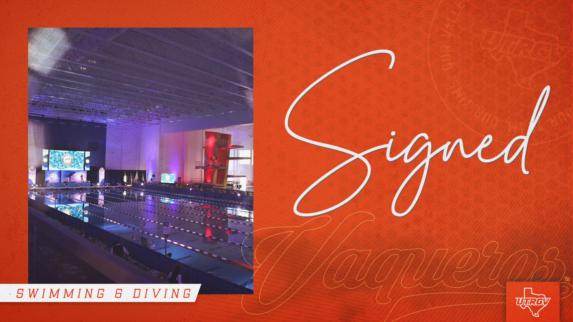 Image on Left: City of Pharr-PSJA Natatorium, Info on Right: Signed | Swimming & Diving, Logos: UTRGV over Texas, Vaqueros Script, UTRGV Circle