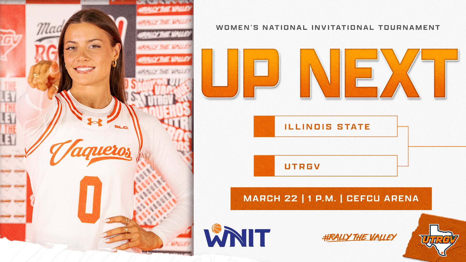 Graphic with an image on the right of UTRGV women's basketball player Erin Maguire and on the left it reads Women's National Invitational Tournament Up Next March 22 1 p.m. CEFCU Arena Illinois State vs. UTRGV