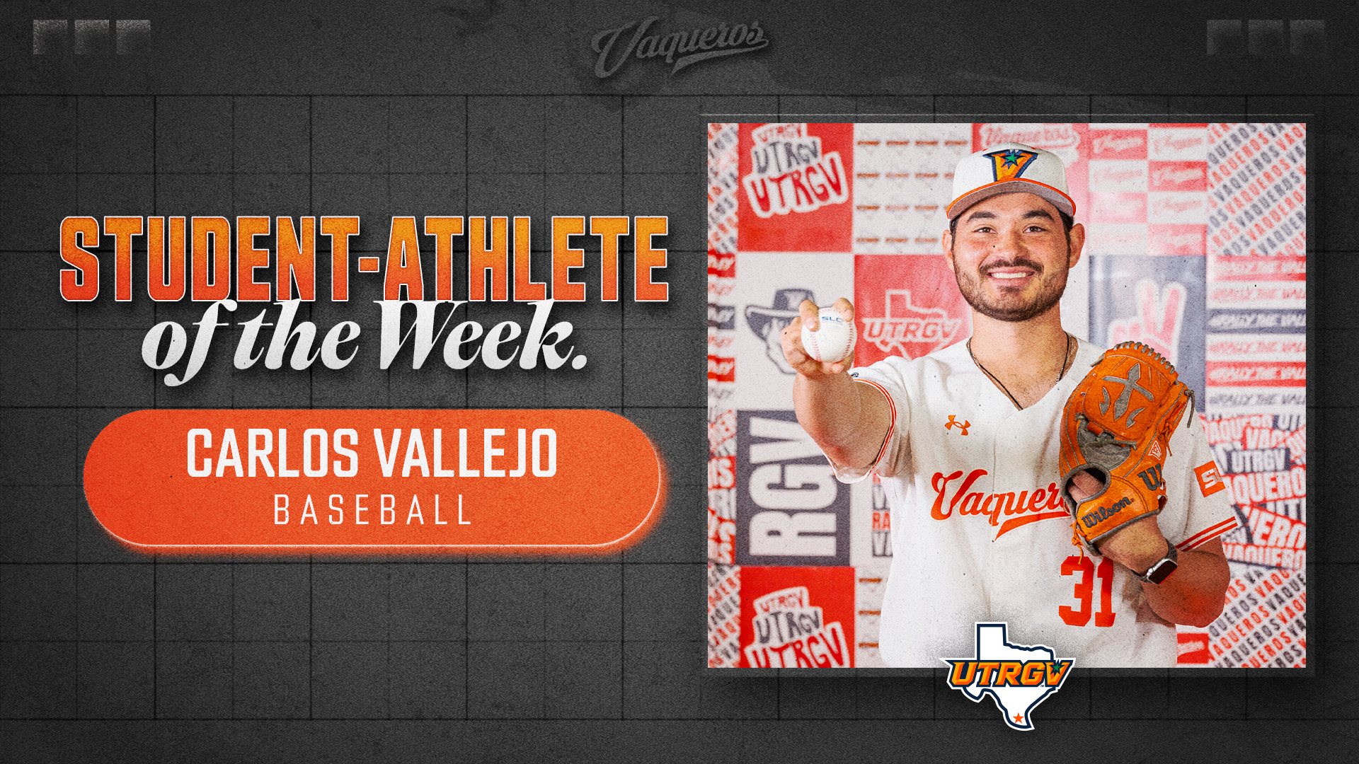 UTRGV Student Athlete of the Week Carlos Vallejo Baseball - Photo of Carlos Vallejo holding his glove and a baseball