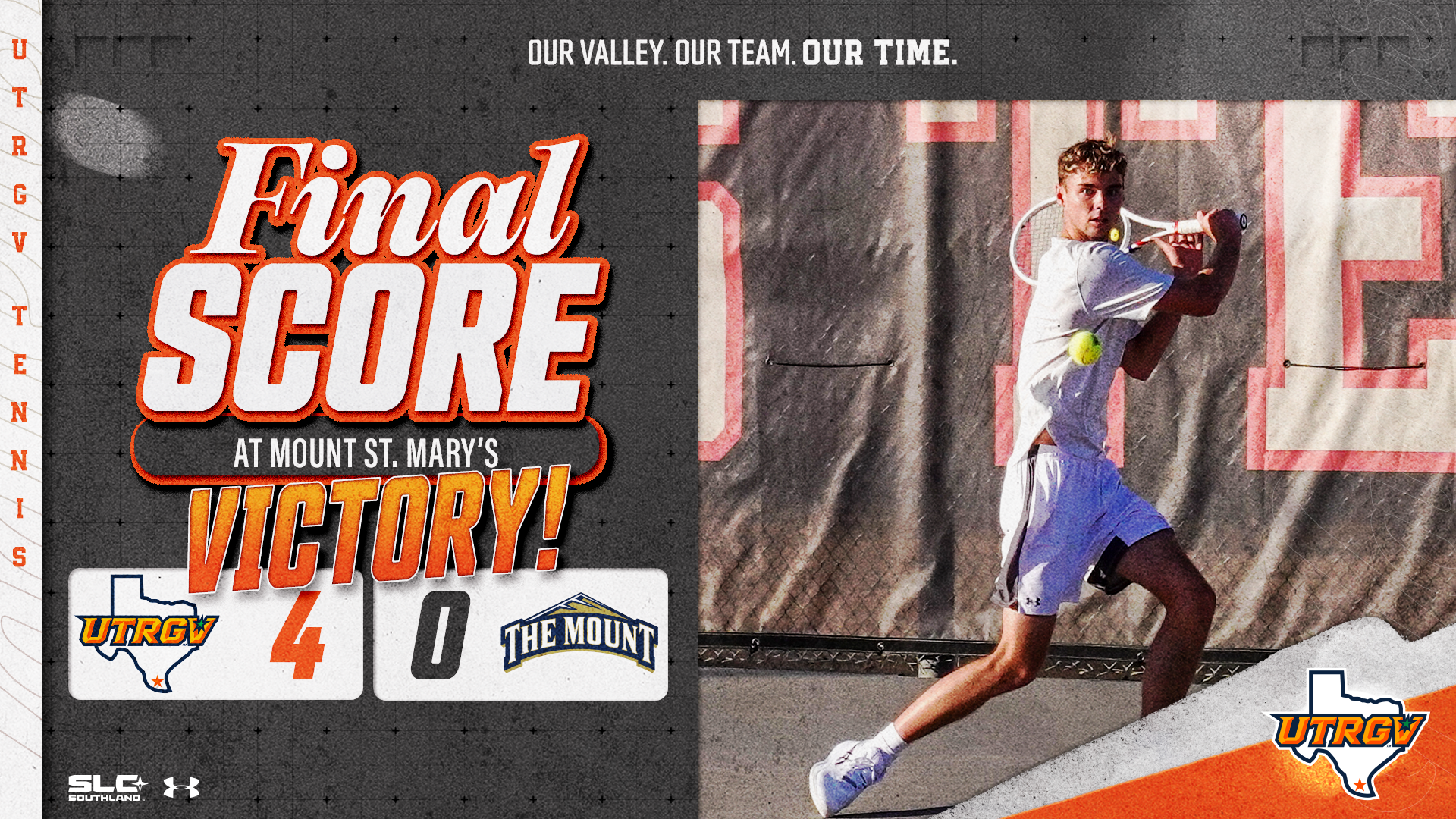 Image on Right: Will Roberts, Info on Left: Final Score | UTRGV Men's Tennis at Mount St. Mary's | VICTORY | UTRGV - 4, Mount St. Mary's - 0 | Logos (left to right): Southland Conference, Under Armour, and UTRGV