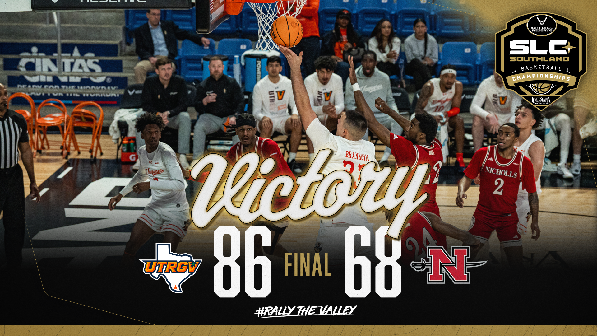 Men's Basketball Final vs. No. 6 Nicholls - UTRGV 86, Nicholls 68 Final Victory