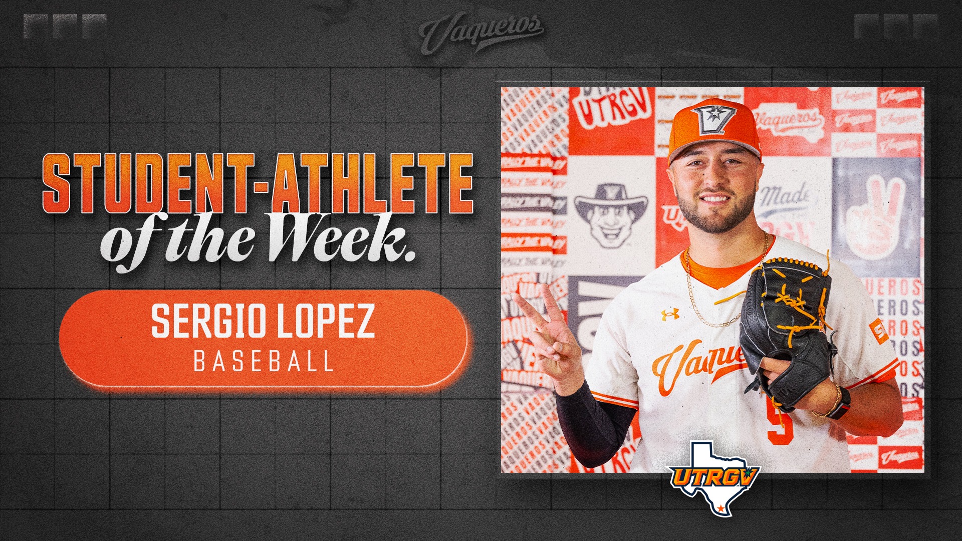 UTRGV Student-Athlete of the Week | Sergio Lopez -- Baseball | 3/9/2025