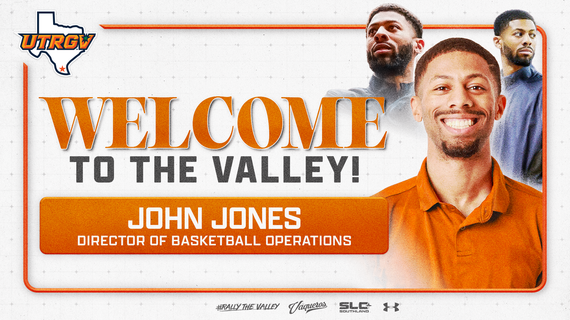 Welcome to the Valley John Jones Director of Basketball Operations